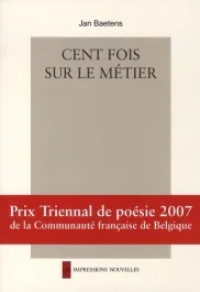 CENT FOIS SUR LE METIER