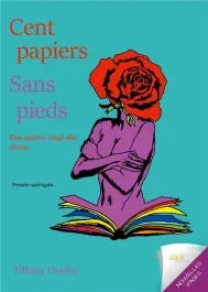 Cent papiers sans pieds. Plus quatre-vingt-dix divins