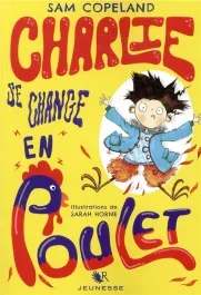 Charlie se change en poulet