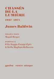 Chassés de la lumière. 1967-1971