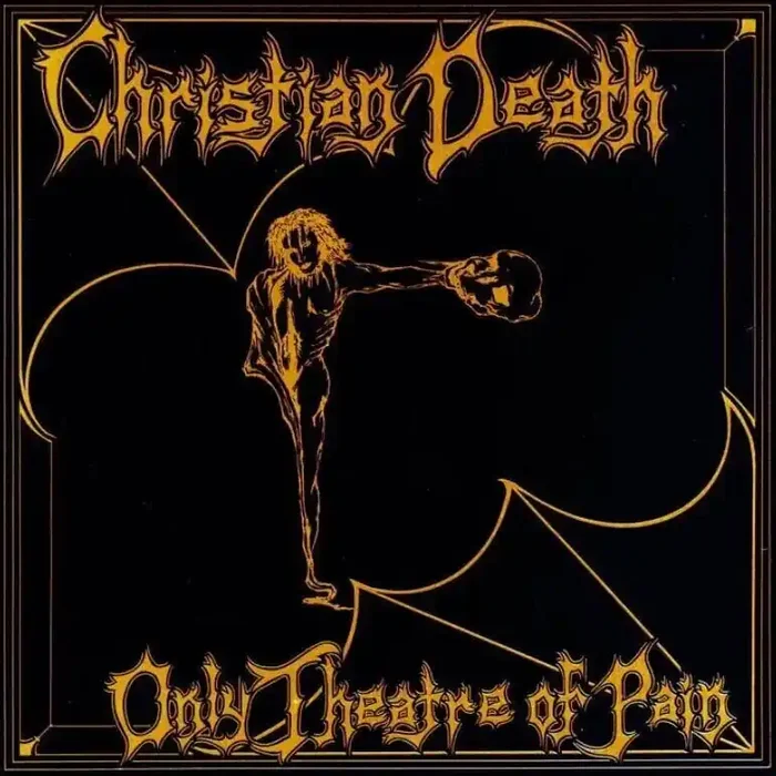 Christian Death – Only Theatre Of Pain (Reissue) (CD)