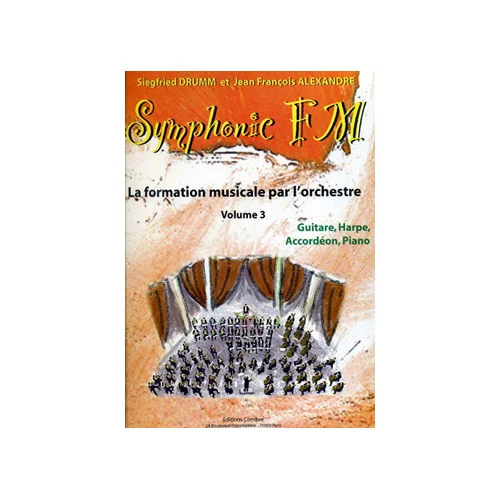 Combre Alexandre J.-F. / Drumm S. – Symphonic Fm Vol.3 Eleve – Guitare, He, Accordeon, Piano