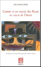 Comme si on voyait des fleurs au coeur de l&rsquo;hiver. Suivi de Dormir sous Utopie et de Généalogie