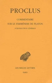 Commentaire sur le Parménide de Platon. Tome 1, Introduction générale ; 1e et 2e partie, 2 volumes,