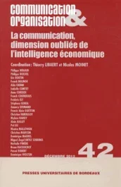 Communication & Organisation N° 42, Décembre 2012 : La communication, dimension oubliée de l&rsquo;intelli