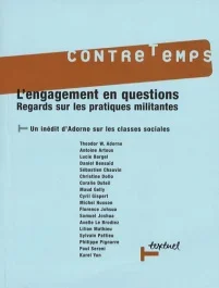 CONTRETEMPS N 19 – L&rsquo; ENGAGEMENT EN QUESTIONS – REGARDS SUR LES PRATIQUES MILITANTES