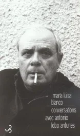 Conversations avec Antonio Lobo Antunes