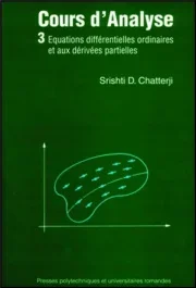 Cours d&rsquo;analyse. Tome 3, Equations différentielles ordinaires et aux dérivées partielles