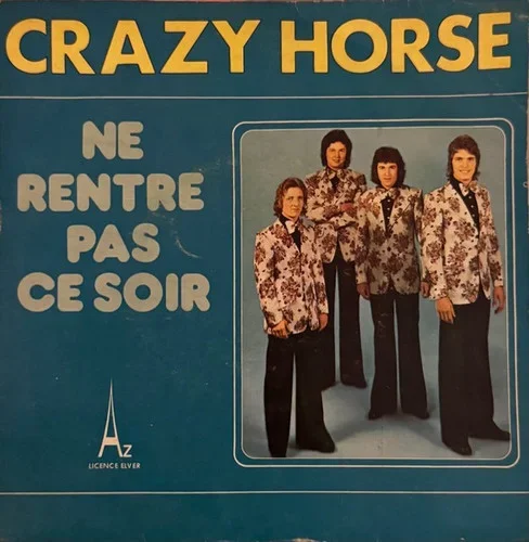 Crazy Horse – Ne Rentre Pas Ce Soir