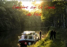 CROISIERE SUR LE CANAL DU MIDI CALENDRIER MURAL 2016 DIN A3 HORIZONTAL