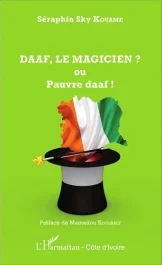 DAAF, le magicien ? ou Pauvre daaf !