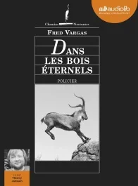 Dans les bois éternels. 2 CD audio MP3