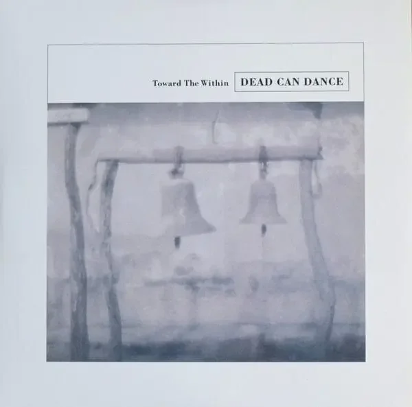 Dead Can Dance – Toward The Within (2 LP)