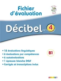 Décibel 4 B1. Fichier d&rsquo;évaluation, avec 1 CD audio MP3