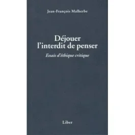 Déjouer l&rsquo;interdit de penser