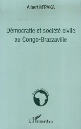 Démocratie et société civile au Congo-Brazzaville