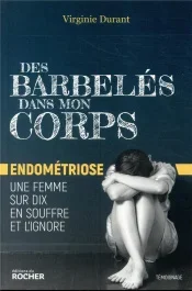 Des barbelés dans mon corps. Endométriose : une femme sur dix en souffre et l&rsquo;ignore