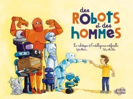 Des robots et des hommes. Robotique et intelligence artificielle