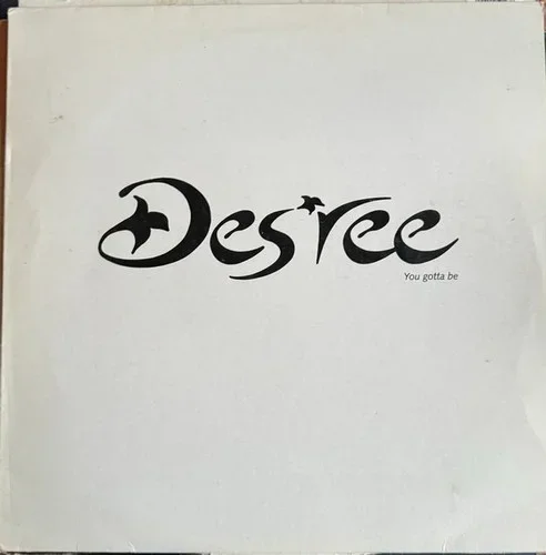 Des&rsquo;ree ‎– You Gotta Be