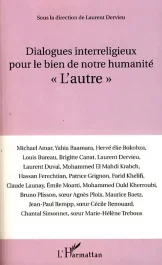 Dialogues interreligieux pour le bien de notre humanité « L&rsquo;autre »