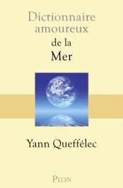 Dictionnaire amoureux de la mer