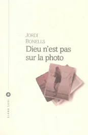 Dieu n&rsquo;est pas sur la photo