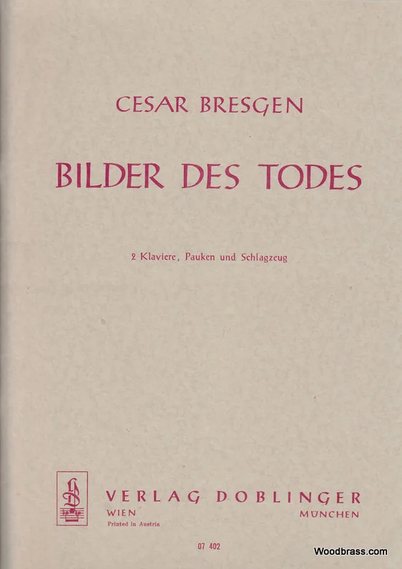 Doblinger Bresgen C. – Bilder Des Todes – Deux Pianos & Percussions