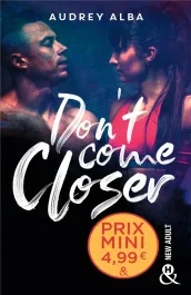 Don&rsquo;t come closer