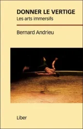 Donner le vertige. Les arts immersifs