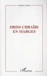 Driss Chraïbi en marges