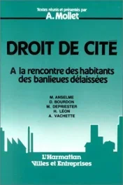 Droit de cité. À la rencontre des habitants des banlieues délaissées