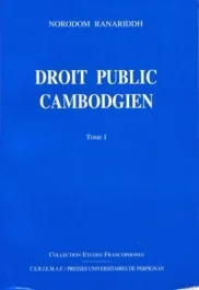 Droit public cambodgien. Tome 1