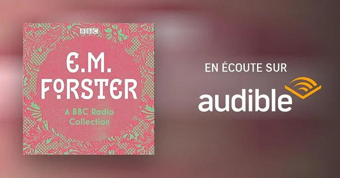 E. M. Forster: A BBC Radio Collection