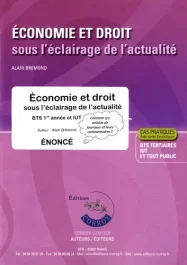 ECONOMIE ET DROIT SOUS L&rsquo;ECLAIRAGE DE L&rsquo;ACTUALITE – ENONCE – BTS 1RE ANNEE ET IUT