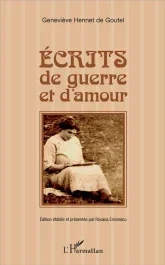 Ecrits de guerre et d&rsquo;amour