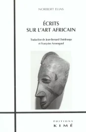 Ecrits sur l&rsquo;art africain