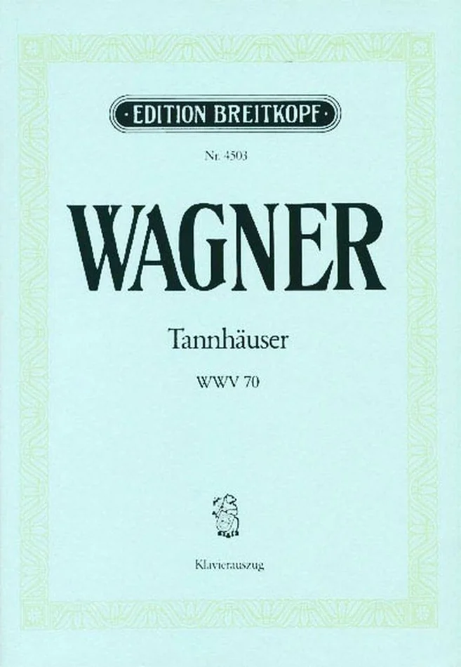 Edition Breitkopf WAGNER RICHARD – TANNHAUSER WWV 70 – PIANO