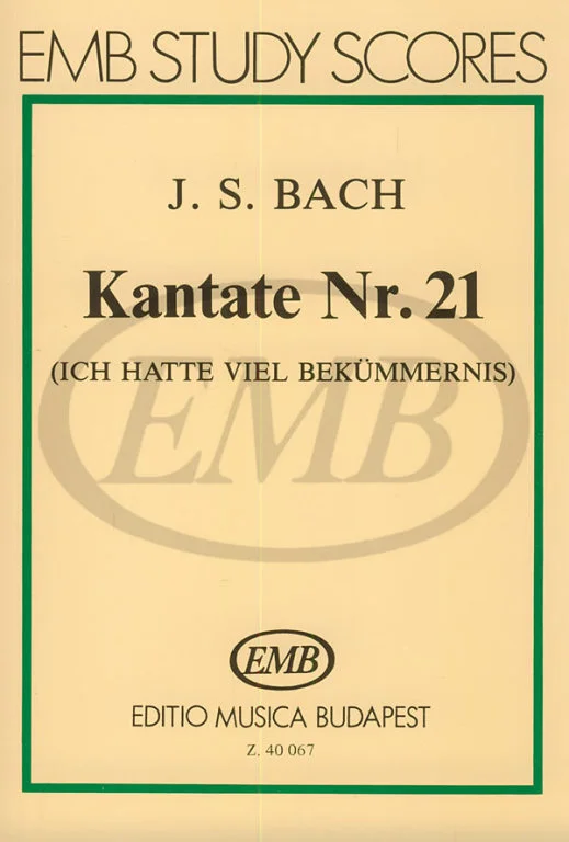 EMB (Editio Musica Budapest) BACH – CANTATA BWV 21 ICH HATTE VIEL BEKUMMERNIS