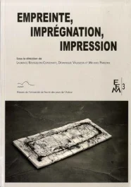 EMPREINTE, IMPREGNATION, IMPRESSION