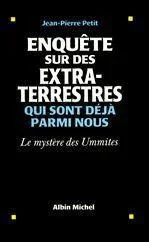 Enquête sur des extra-terrestres qui sont déjà parmi nous. Le mystères des Ummites