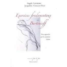 Exercices fondamentaux de Bartenieff. Une approche par la notation Laban