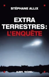 Extraterrestres : l&rsquo;Enquête