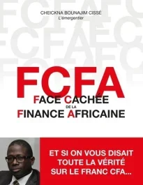 FCFA. Face cachée de la finance africaine
