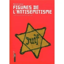 Figures de l&rsquo;antisémitisme