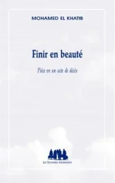 Finir en beauté. Pièce en un acte de décès