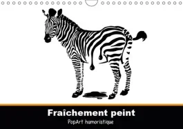 FRAICHEMENT PEINT (CALENDRIER MURAL 2019 DIN A4 HORIZONTAL) – POPART HUMORISTIQUE – CLAUDIA ELSNER (