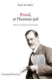 Freud, et l&rsquo;homme juif. La claire conscience d&rsquo;une identité intérieure