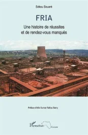 Fria. Une histoire de réussites et de rendez-vous manqués