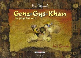 Genz Gys Khan au Pays du Vent Tome 1 : Ami sauvage