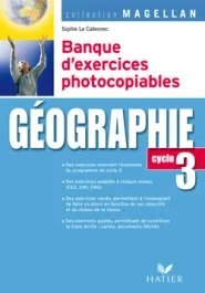 Géographie. Banque d&rsquo;exercices photocopiables Cycle 3